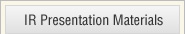 IR Presentation Materials