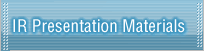 IR Presentation Materials