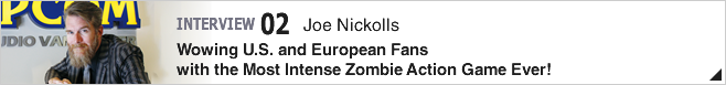 02. Studio Director Capcom Game Studio Vancouver, Inc. / Joe Nickolls