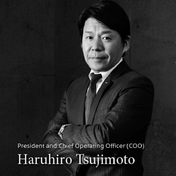 President and Chief Operating Officer (COO) Haruhiro Tsujimoto